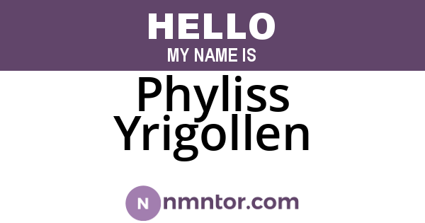 Phyliss Yrigollen