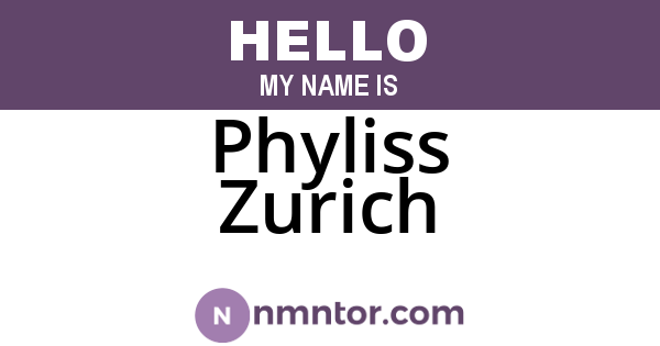 Phyliss Zurich