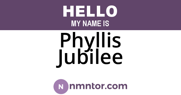 Phyllis Jubilee