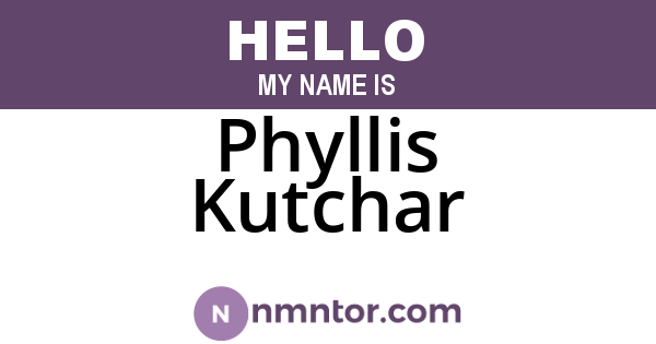 Phyllis Kutchar