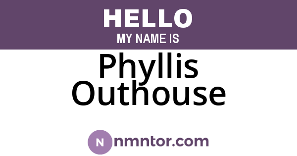 Phyllis Outhouse