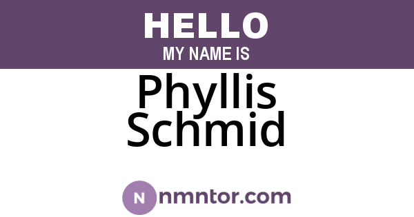 Phyllis Schmid