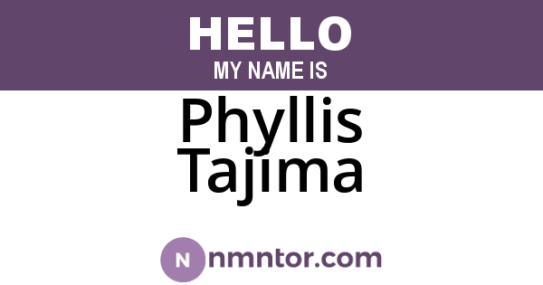 Phyllis Tajima
