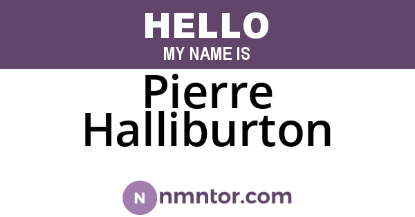Pierre Halliburton