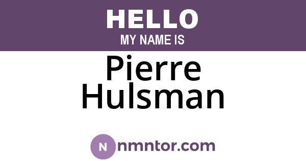 Pierre Hulsman