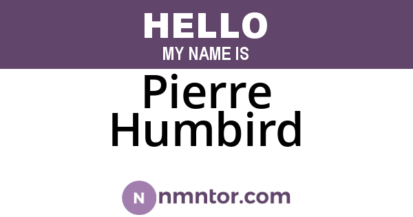 Pierre Humbird