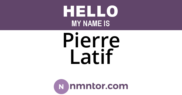 Pierre Latif