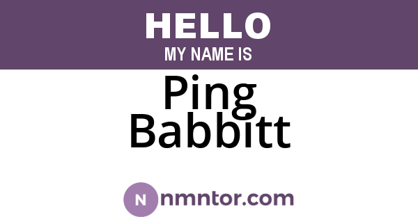 Ping Babbitt