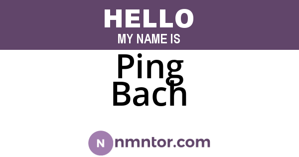 Ping Bach