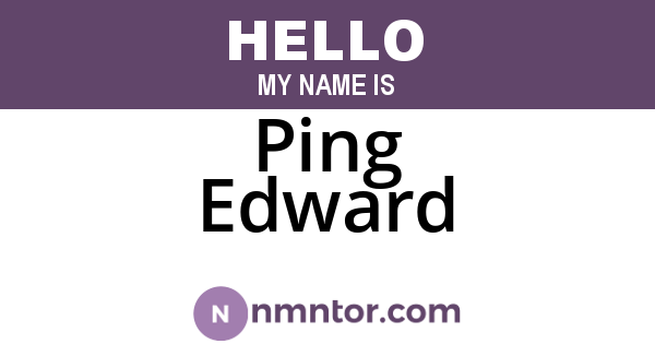 Ping Edward