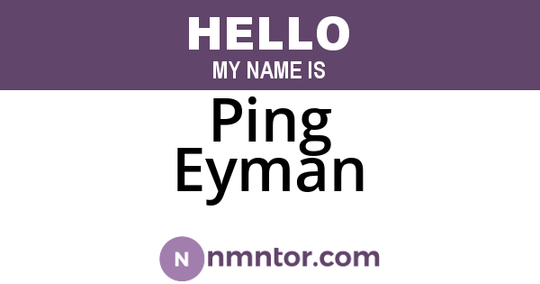 Ping Eyman