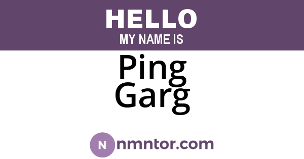 Ping Garg