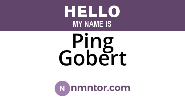 Ping Gobert