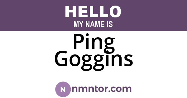 Ping Goggins