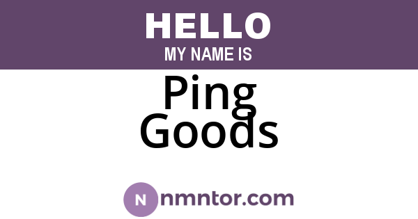 Ping Goods