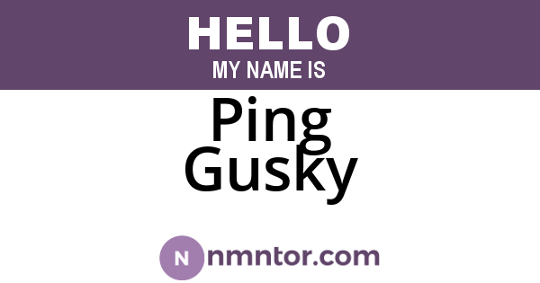 Ping Gusky