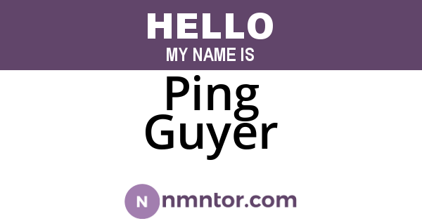 Ping Guyer