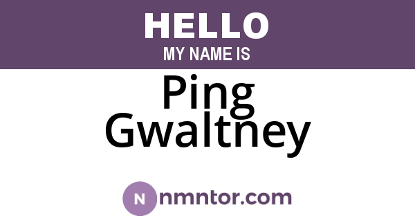 Ping Gwaltney