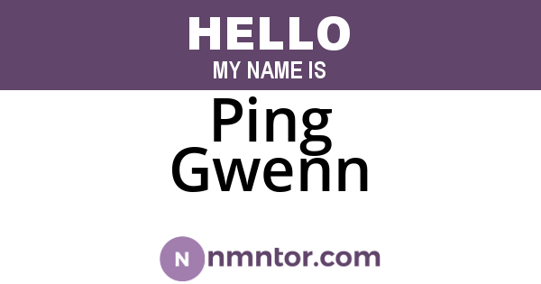 Ping Gwenn