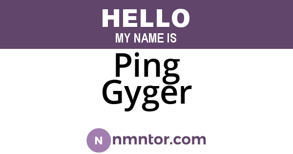 Ping Gyger