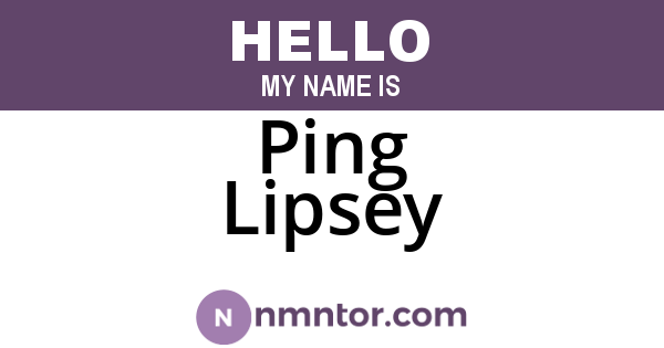 Ping Lipsey