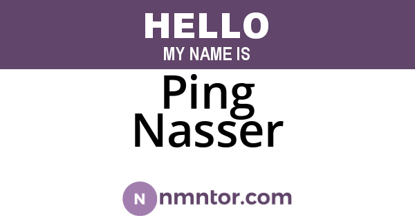 Ping Nasser