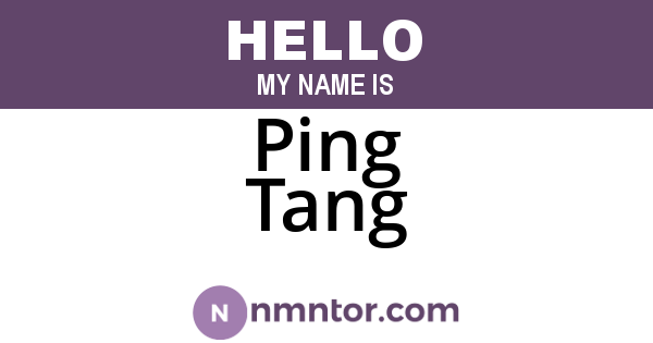 Ping Tang