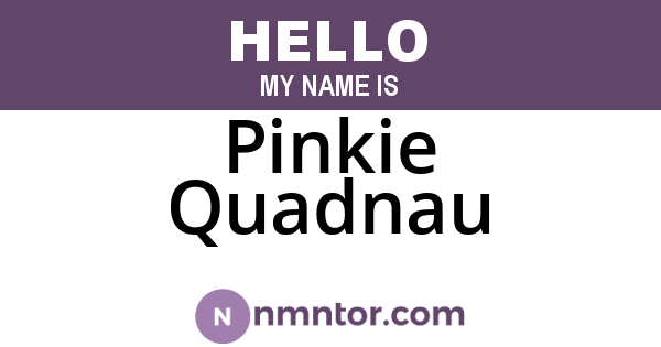 Pinkie Quadnau