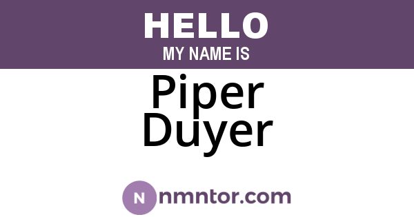 Piper Duyer
