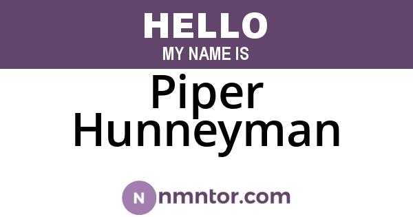 Piper Hunneyman