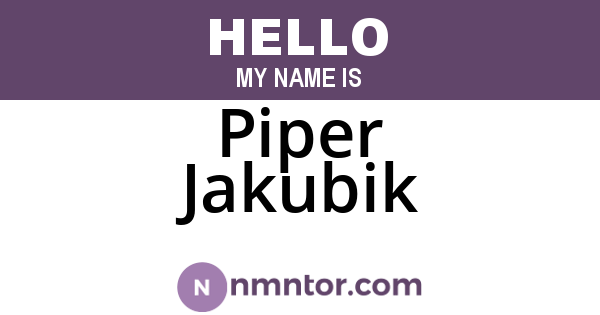 Piper Jakubik