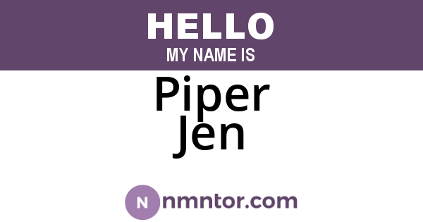 Piper Jen