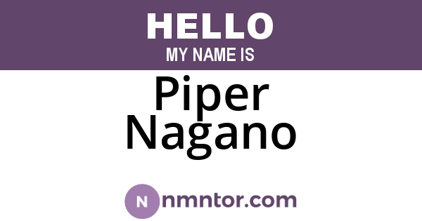 Piper Nagano