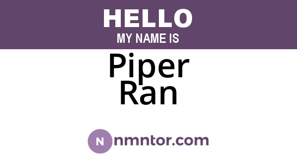 Piper Ran