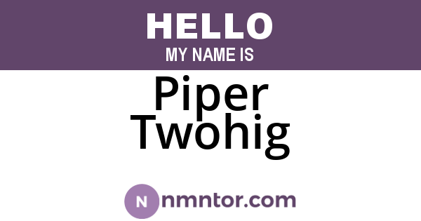 Piper Twohig
