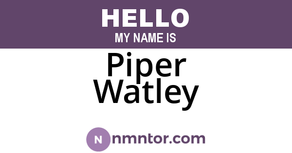 Piper Watley