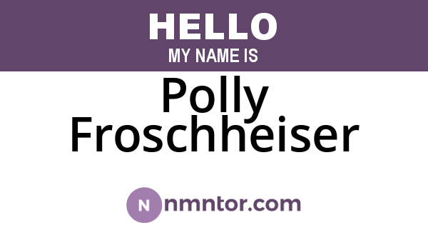 Polly Froschheiser