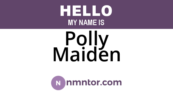 Polly Maiden