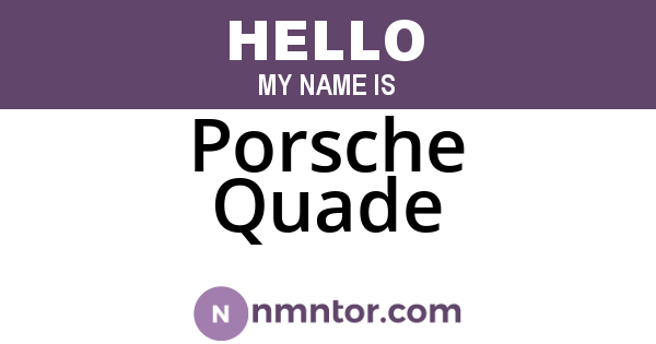 Porsche Quade