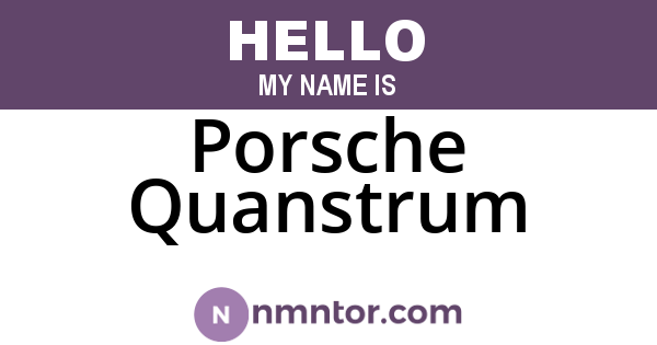 Porsche Quanstrum