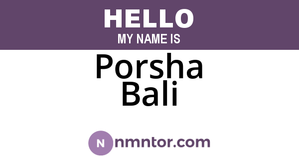 Porsha Bali