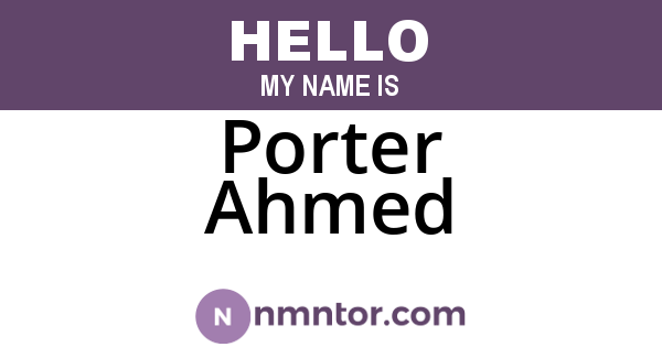 Porter Ahmed