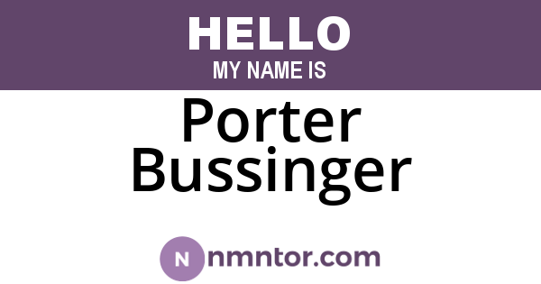 Porter Bussinger