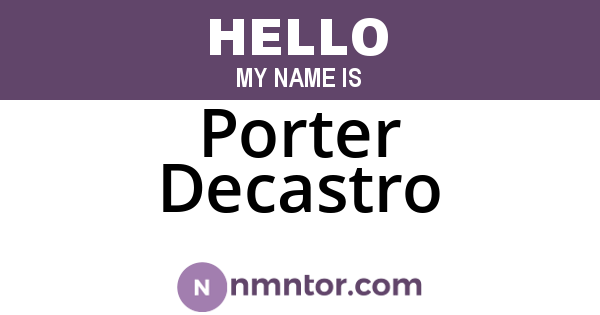 Porter Decastro