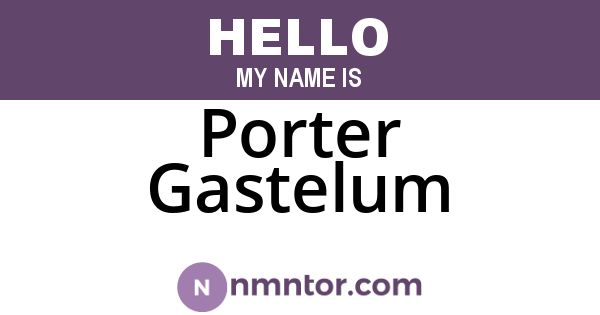 Porter Gastelum