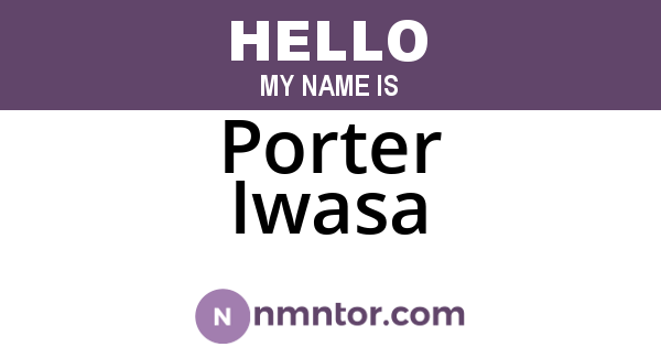 Porter Iwasa