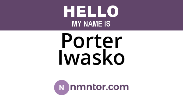 Porter Iwasko
