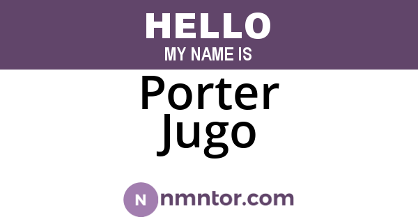 Porter Jugo