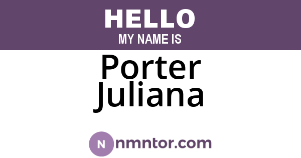 Porter Juliana