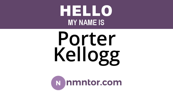 Porter Kellogg